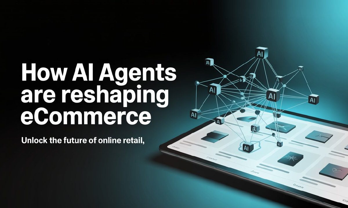 Revolutionizing Retail: How AI Agents are Shaping the Future of eCommerce